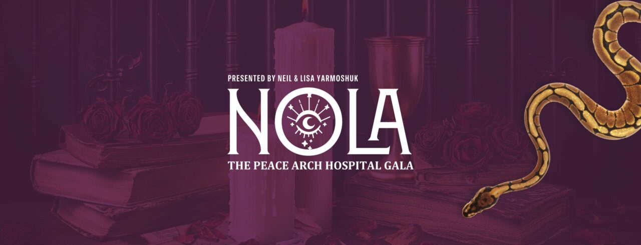 Peace Arch Hospital Foundation Projects: The Peace Arch Hospital Gala